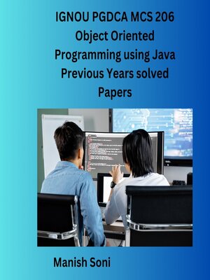 cover image of IGNOU PGDCA MCS 206 Object Oriented Programming using Java Previous Years solved Papers